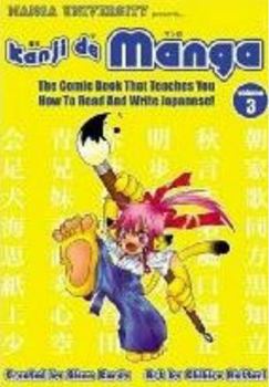 Paperback Kanji de Manga Volume 3: The Comic Book That Teaches You How to Read and Write Japanese! Book