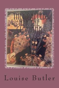 Paperback They Called Her the Gloriana Book