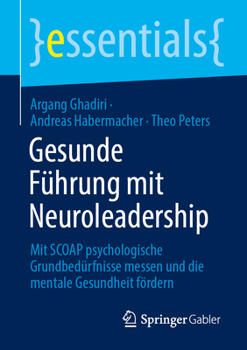 Paperback Gesunde Führung Mit Neuroleadership: Mit Scoap Psychologische Grundbedürfnisse Messen Und Die Mentale Gesundheit Fördern [German] Book