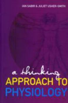 Paperback A Thinking Approach to Physiology Book