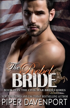 The Rebel Bride - Book #5 of the Civil War Brides