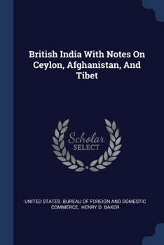 Paperback British India With Notes On Ceylon, Afghanistan, And Tibet Book