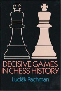 Paperback Decisive Games in Chess History Book