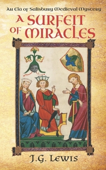 A Surfeit of Miracles: An Ela of Salisbury Medieval Mystery - Book #8 of the Ela of Salisbury Medieval Mysteries