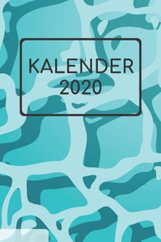 Kalender 2020: Terminplaner 2020 Jahreskalender Zum Planen Und Notieren I Taschenkalender Wochenplaner 2020 I A5 120 Seiten Mit Datum (German Edition)