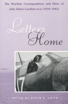 Letters Home: The Wartime Correspondence & Diary of John Edwin Gardiner (Trade Books based in Scholorship(TBS))
