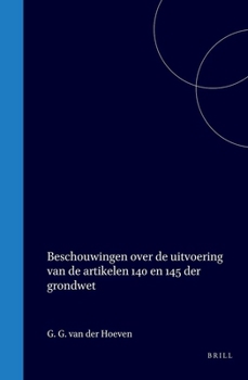 Hardcover Beschouwingen Over de Uitvoering Van de Artikelen 140 En 145 Der Grondwet [Dutch] Book