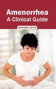 Hardcover Amenorrhea: A Clinical Guide Book