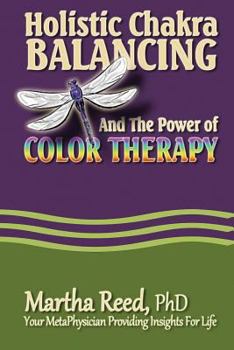 Paperback Holistic Chakra Balancing and the Power of Color Therapy Book