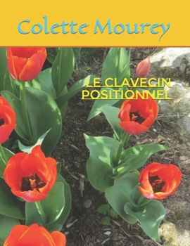 Paperback Le Clavecin Positionnel [French] Book