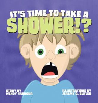 Hardcover It's Time to Take a Shower!? Book