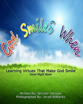Paperback God Smiles When: Learning Virtues That Make God Smile Book