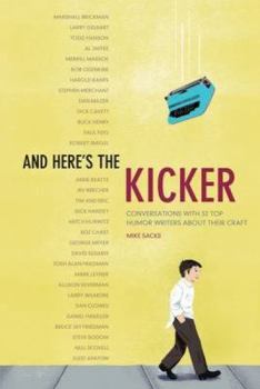 Paperback And Here's the Kicker: Conversations with 21 Top Humor Writers on Their Craft Book