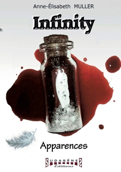 Infinity - tome 1: Apparences (French Edition)