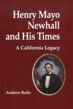 Hardcover Henry Mayo Newhall and His Times: A California Legacy Book