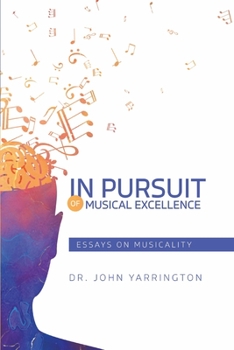 Paperback In Pursuit of Musical Excellence: Essays On Musicality Book