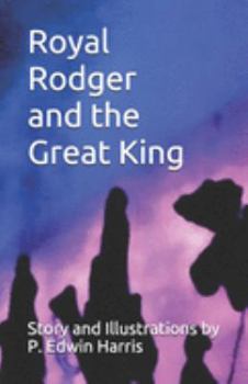 Royal Rodger and the Great King