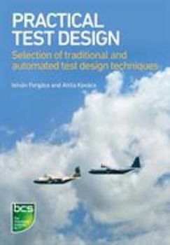 Paperback Practical Test Design: Selection of traditional and automated test design techniques Book