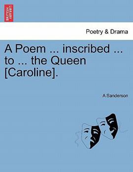 Paperback A Poem ... Inscribed ... to ... the Queen [caroline]. Book