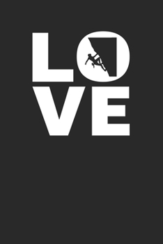 Paperback Love: Bouldering Notebook 6 x 9 Lined Ruled Journal Gift For Boulderers (108 Pages) Book