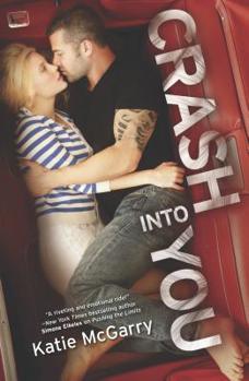 Crash Into You - Book #3 of the Pushing the Limits