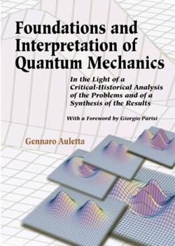 Paperback Foundations and Interpretation of Quantum Mechanics: In the Light of a Critical-Historical Analysis of the Problems and of a Synthesis of the Results Book