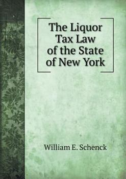 Paperback The Liquor Tax Law of the State of New York Book