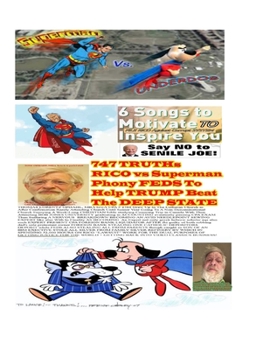 Paperback 747 TRUTHs RICO vs Superman Phony FEDS To Help TRUMP Beat THE DEEP STATE Book