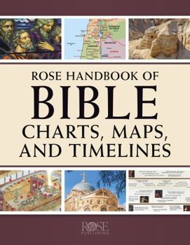 Paperback Rose Handbook of Bible Charts, Maps, and Timelines Book