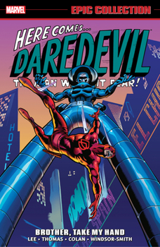 Daredevil Epic Collection Vol. 3: Brother, Take My Hand - Book  of the Marvel Epic Collection
