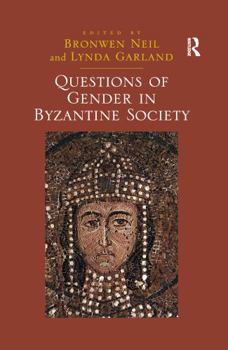 Paperback Questions of Gender in Byzantine Society Book