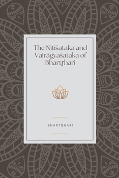 Paperback The Nitisataka and Vairagyasataka of Bhartrhari Book