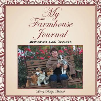 Paperback My Farmhouse Journal: Memories and Recipes Book