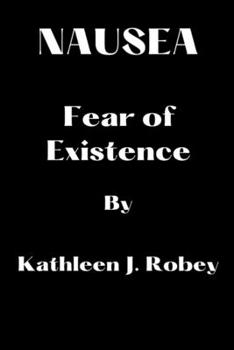 Nausea: Fear of Existence