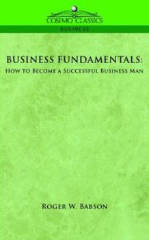 Paperback Business Fundamentals: How to Become a Successful Business Man Book