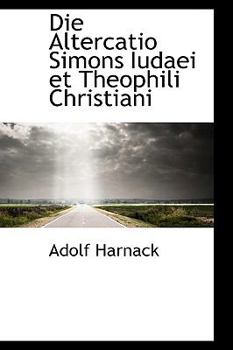 Paperback Die Altercatio Simons Iudaei Et Theophili Christiani Book