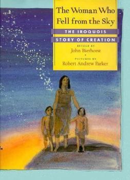 Hardcover The Woman Who Fell from the Sky: The Iroquois Story of Creation Book