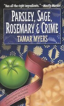 Mass Market Paperback Parsley, Sage, Rosemary and Crime: A Pennsylvania Dutch Mystery with Recipes Book