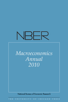 Paperback Nber Macroeconomics Annual 2010: Volume 25 Volume 25 Book
