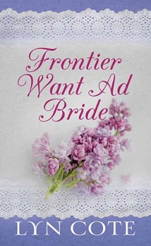 Library Binding Frontier Want AD Bride: Wilderness Brides [Large Print] Book