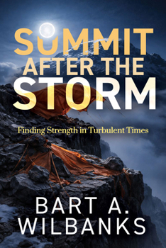 Paperback Summit After the Storm: Finding Strength in Turbulent Times Book