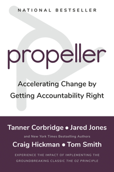 Hardcover Propeller: Accelerating Change by Getting Accountability Right Book