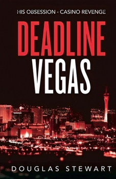 Paperback Deadline Vegas: His Obsession - Casino Revenge Book