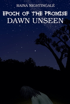 Paperback Epoch of the Promise: Dawn Unseen Book