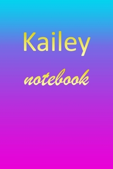 Paperback Kailey: Blank Notebook - Wide Ruled Lined Paper Notepad - Writing Pad Practice Journal - Custom Personalized First Name Initia Book