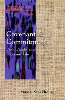 Paperback Covenant and Commitments: Faith, Family and Economic Life Book