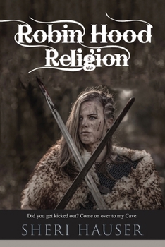 Robin Hood Religion: Did you get kicked out? Come on over to my Cave. (The Prophetic Wave)