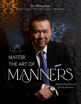 Paperback Master the Art of Manners: Modern-Day Etiquette for Any Situation Book