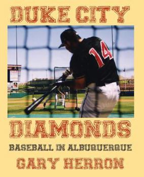 Paperback Duke City Diamonds: Baseball in Albuquerque Book