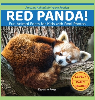 Red Panda!: Fun Animal Facts for Kids with Real Photos (Amazing Animals for Young Readers)